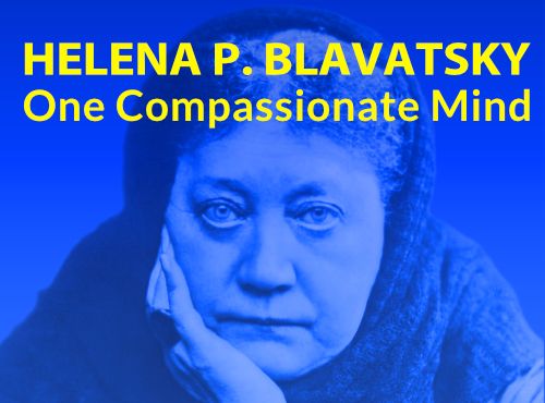 Study: Helena P. Blavatsky - One Compassionate Mind
